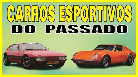 CARROS ESPORTIVOS DO PASSADO