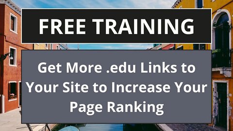 How to get More .edu Links to Your Website so You can Further Increase your Domains Page's Ranking