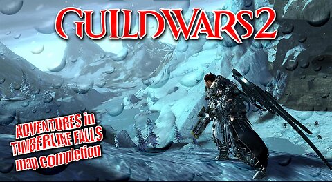 GUILD WARS 2 0021 Mor Tah Meth ADVENTURES in TIMBERLINE FALLS