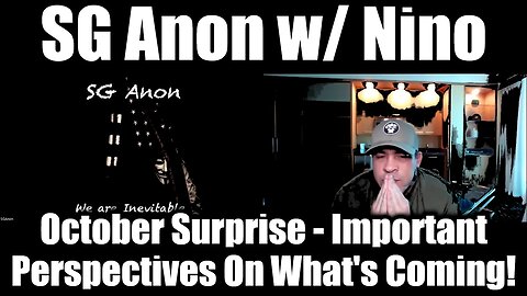 SG Anon Bombshell: October Surprise - Important Perspectives On What's Coming!