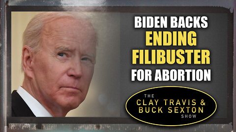 Biden Backs ENDING Filibuster for Abortion