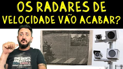 Os RADARES de velocidade vão acabar?