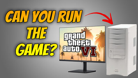 How to find out if your PC can run a Game