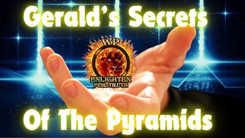 Gerald's Secrets of the Pyramids