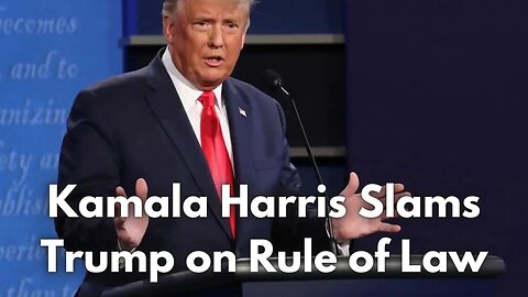 Kamala Harris Slams Trump on Rule of Law #election2024 Trump vs Kamala