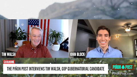 Piñon Post interviews GOP gubernatorial candidate Tim Walsh