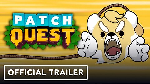 Patch Quest - Official Launch Trailer