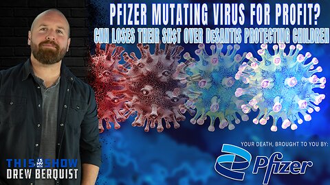 Safe, Effective...Profitable: Pfizer Is Trying To Mutate COVID-19 Virus For New Vaccines | Ep 505