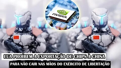 EUA Proíbem A Exportação De CHIPS À China Para Não Cair Nas Mãos Do Exército De Libertação