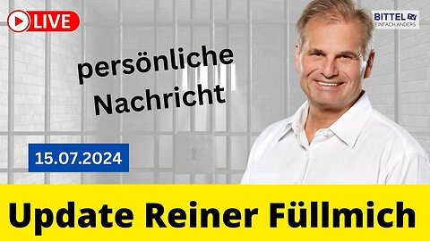 Reiner Fuellmich - Update - persönliche Nachricht - 15.07.2024