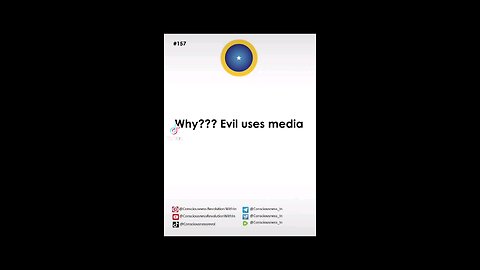 #157 why? Evil uses media