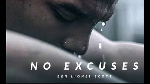 NO EXCUSES - Best Motivational video