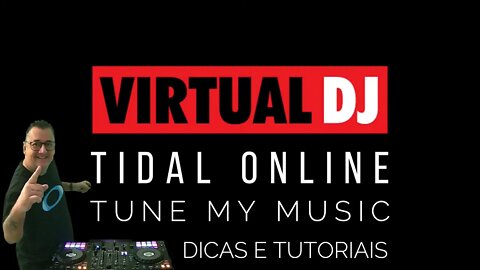 Transferir suas Playlists TuneMyMusic TIDAL ONLINE no VirtualDJ 2021 b7059