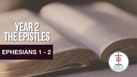 "Ephesians Chapters 1-2" - PJ Hanley - School Of The Bible