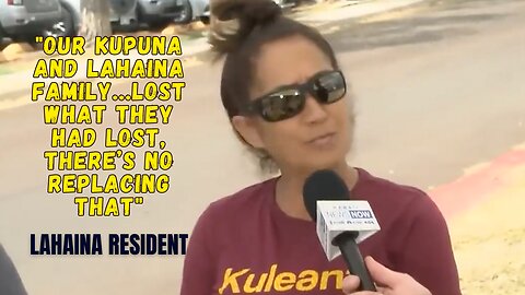 Lahaina Resident on Biden ‘Build Back Better’ Comment: ‘That Didn’t Sit Very Well With My Heart’