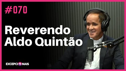 Reverendo Aldo Quintão - A Espiritualidade no Século 21