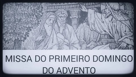 Missa do I Domingo do Advento - Mosteiro da Santa Cruz