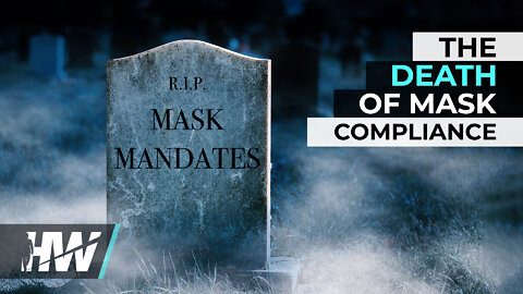 THE DEATH OF MASK COMPLIANCE