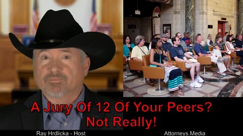 A Jury Of 12 Of Your Peers? Not Really?