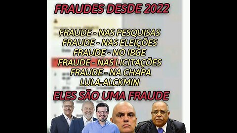 TUDO FOI FRAUDADO DESDE 2022 ATÉ HOJE.