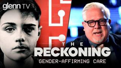 Leak Exposes DARK WORLD of 'Gender-Affirming Care' | Glenn TV | Ep 354