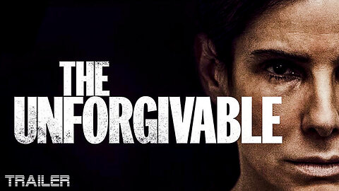 THE UNFORGIVABLE - OFFICIAL TRAILER - 2021