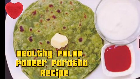 Healthy Spinach paneer paratha Recipe