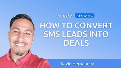 Converting SMS Leads into Deals - Advanced Training #1 w/ Kevin Hernandez