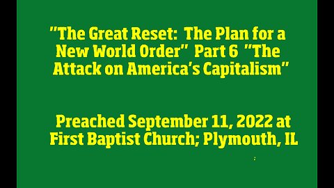 "The Great Reset: The Plan for a New World Order" Part 6 "The Attack on Capitalism"