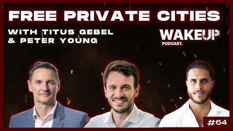 Ep 64. Free Privat Cities