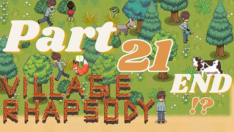 A Final Tour of the Village! | Village Rhapsody Part 21