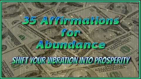 35 AFFIRMATIONS FOR ABUNDANCE (no music, 30min)