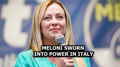 Meloni sworn into power in Italy