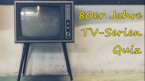 80er Jahre TV-Serien Quiz