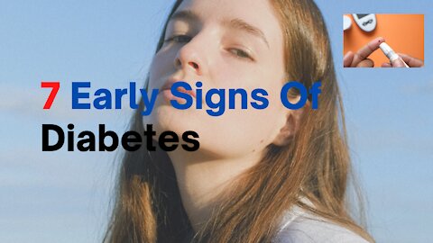 7 Early Signs Of Diabetes