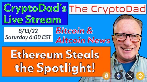 CryptoDad’s Live Q & A 6:00 PM EST Saturday 8-13-22 Coinbase Partners with Blackrock