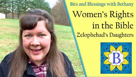 Women's Rights in the Bible - Zelophehad's Daughters - Bible Study in Numbers