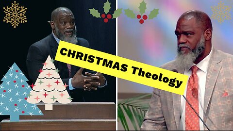 CRISTMAS Theology??? | Voddie Baucham