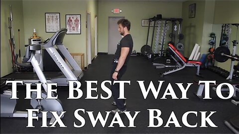 How To Fix Sway Back Posture | The ULTIMATE Guide