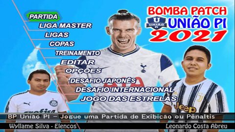 BOMBA PATCH UNIÃO PI 2021 COM BRASILEIRÃO E EUROPEU 100% ATUALIZADO DOWNLOAD GRÁTIS