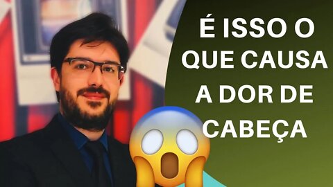 A VERDADEIRA Causa da Dor de Cabeça