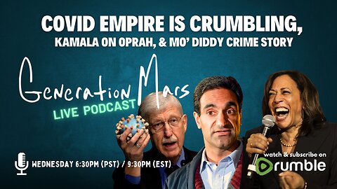 COVID EMPIRE is Crumbling - GENERATION MARS PODCAST Live WED 6:30pm (pst) Sept 25th