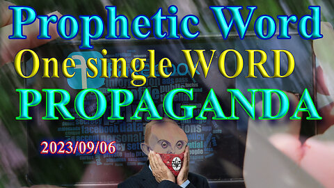 One single word: Propaganda, Prophecy