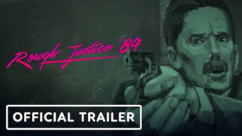 Rough Justice '84 - Official Announcement Trailer