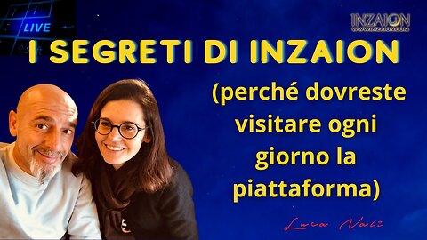 NOVITÀ: I SEGRETI DI INZAION (perché dovreste visitare ogni giorno la piattaforma) - Luca Nali