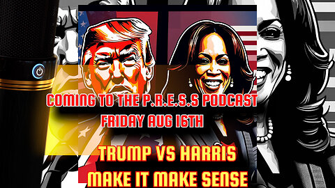 The P.R.E.S.S Podcast | Amar Skinner & King Ja Discuss Donald Trump vs. Kamala Harris