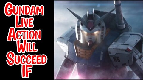 Why The Live Action Gundam Movie Will Succeed #gundam