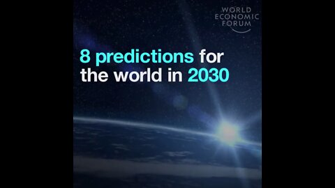 Eight Predictions for the World in 2030 by the World Economic Forum