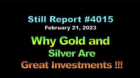 4015, Why Gold and Silver Are Great Investments !!!, 4015