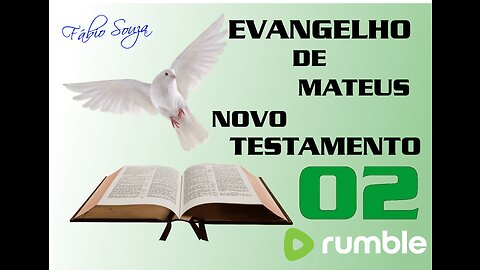 EVANGELHO DE MATEUS PARTE 02 NOVO TESTAMENTO